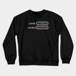 Game On, World Off Crewneck Sweatshirt